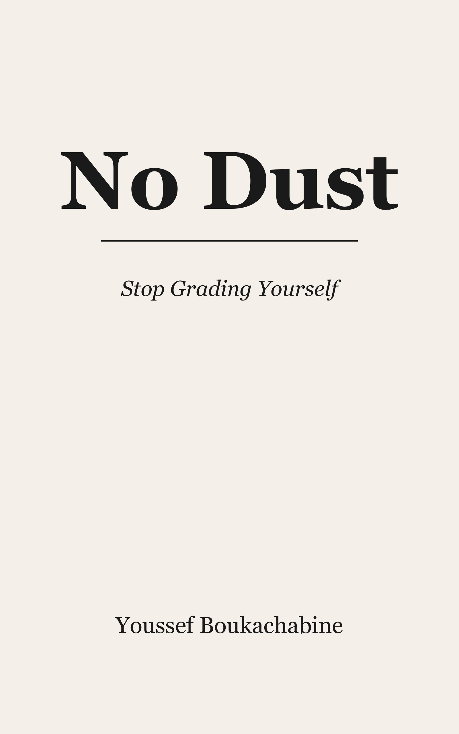 Cover of No Dust: Stop Grading Yourself